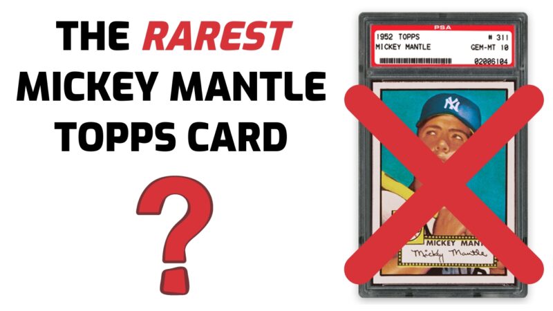 The Rarest Mickey Mantle Topps Card